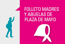 Diseño de Información Madres y Abuelas de Plaza de Mayo